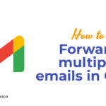 How to Forward multiple emails in Gmail