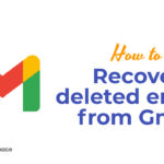 How to Recover deleted emails from Gmail