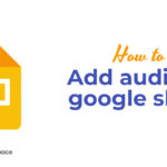 How to Add audio to google slides
