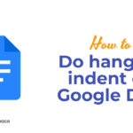 How to Do hanging indent on Google Docs