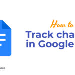 How to Track changes in Google Docs