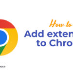 How to Add extensions to Chrome