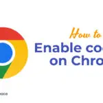 How to Enable cookies on Chrome