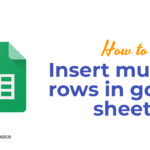 How to insert multiple rows in google sheets