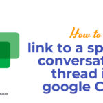How to link to a specific conversation thread in google Chat