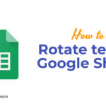 How to rotate text in Google Sheets