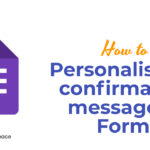 How to Personalise the confirmation message in Forms