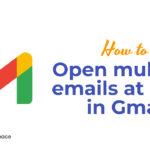 How to Open multiple emails at once in Gmail