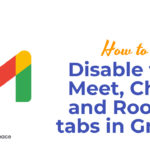 How to Disable the Meet, Chat, and Rooms tabs in Gmail?