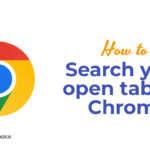 How to Search your open tabs in Chrome