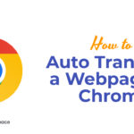 How to Auto Translate a Webpage in Chrome