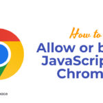 How to Allow or block JavaScript in Chrome?