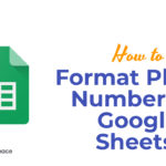 How to Format Phone Numbers in Google Sheets?