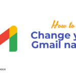 How to Change your Gmail name?