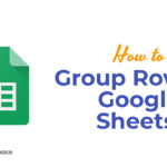 How to Group Rows in Google Sheets?