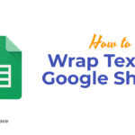 How to Wrap Text In Google Sheets