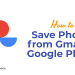 How to Save Photos from Gmail to Google Photos