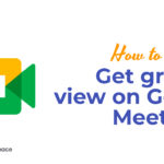 How to get grid view on Google Meet