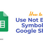 How To Use Not Equal Symbol In Google Sheets