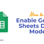 Learn To Enable Google Sheets Dark Mode
