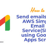 How to send emails with AWS Simple Email Service(SES) using Google Apps Script