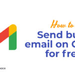 How to send bulk email on Gmail for free