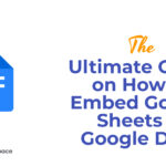 The Ultimate Guide on How to Embed Google Sheets in Google Docs