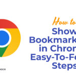 How to Show Bookmarks Bar in Chrome- Easy-To-Follow Steps