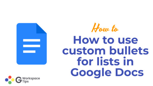 how to use custom bullets for lists in Google Docs