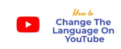 Change The Language On YouTube