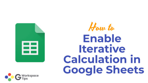 Enable Iterative Calculation in Google Sheets