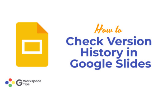 Check Version History in Google Slides