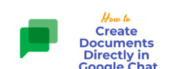 Create Documents Directly in Google Chat
