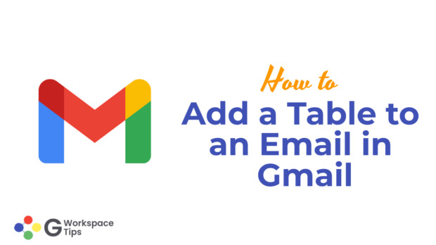 Add a Table to an Email in Gmail