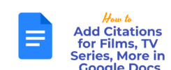 How to Add Citations for Films, TV Series, More in Google Docs