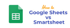 Google Sheets vs Smartsheet