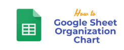 Google Sheet Organization Chart