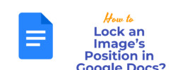How to Lock an Image’s Position in Google Docs?