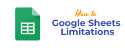 Google Sheets Limitations