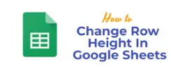 How To Change Row Height In Google Sheets