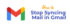 How to Stop Syncing Mail in Gmail