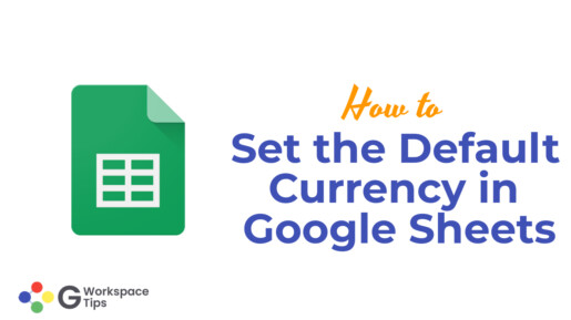 How to Set the Default Currency in Google Sheets