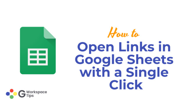 How to Open Links in Google Sheets with a Single Click