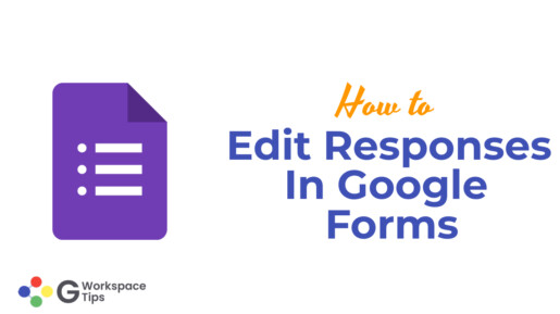How To Edit Responses In Google Forms