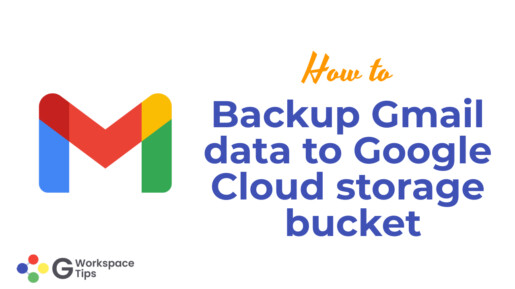 How to backup Gmail data to Google Cloud storage bucket