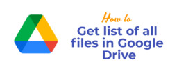How to get list of all files in Google Drive