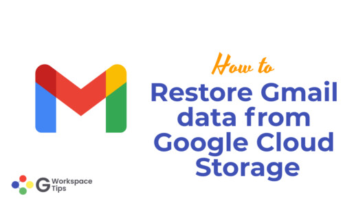 restore Gmail data from Google Cloud Storage