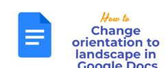 Change orientation to landscape in Google Docs