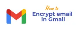 Encrypt email in Gmail