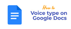 Voice type on Google Docs